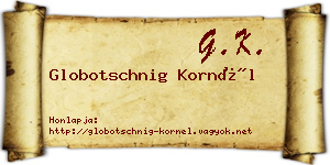 Globotschnig Kornél névjegykártya